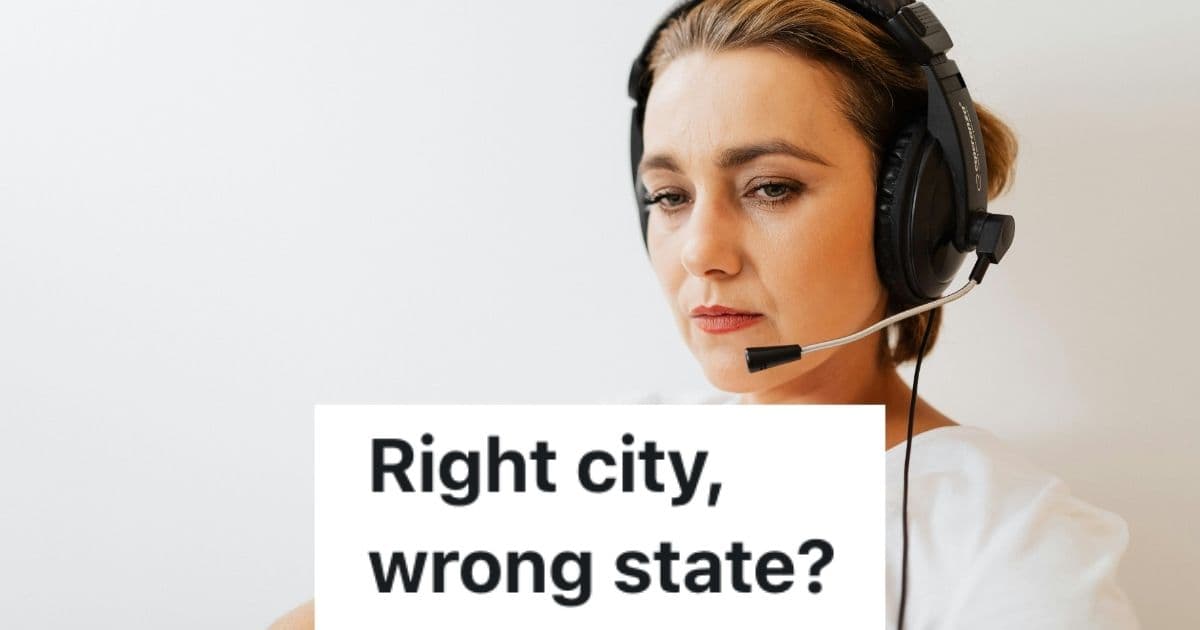Customer Service Nightmare: She Was in the Right City but the Wrong State!